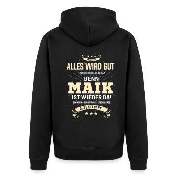 Alles wird gut denn Maik Ist da T-Shirt - Unisex Premium Bio Zip Hoodie - Schwarz - Hinten - Nico (187cm)
