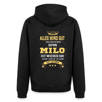 Alles wird gut denn Milo Ist da T-Shirt - Unisex Premium Bio Zip Hoodie - Schwarz - Hinten - Nico (187cm)