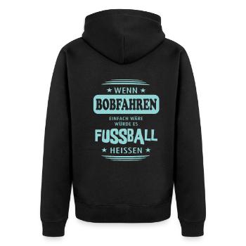 Wenn Bobfahren einfach wäre - Unisex Premium Bio Zip Hoodie - Schwarz - Hinten - Nico (187cm)