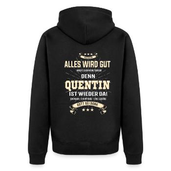 Alles wird gut denn Quentin Ist da Outfit - Unisex Premium Bio Zip Hoodie - Schwarz - Hinten - Nico (187cm)