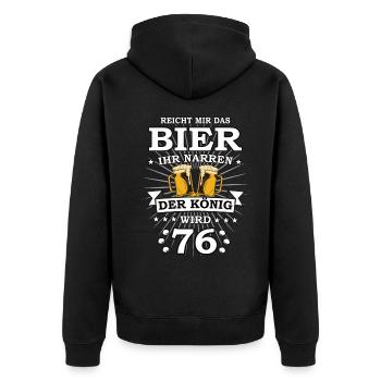 Reicht mir das Bier ihr Narren der König wird 76 - Unisex Premium Bio Zip Hoodie - Schwarz - Hinten - Nico (187cm)