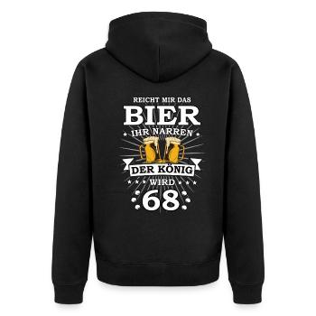 Reicht mir das Bier ihr Narren der König wird 68 - Unisex Premium Bio Zip Hoodie - Schwarz - Hinten - Nico (187cm)