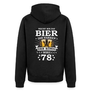 Reicht mir das Bier ihr Narren der König wird 78 - Unisex Premium Bio Zip Hoodie - Schwarz - Hinten - Nico (187cm)