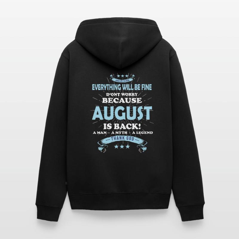 Everything will be fine August Is back Unisex Premium Organic Zip Hoodie