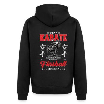 Wenn Karate einfach wäre würde es Fußball heißen - Unisex Premium Bio Zip Hoodie - Schwarz - Hinten - Nico (187cm)