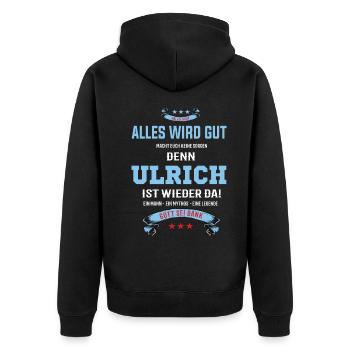 Alles wird gut denn Ulrich Ist da Outfit - Unisex Premium Bio Zip Hoodie - Schwarz - Hinten - Nico (187cm)