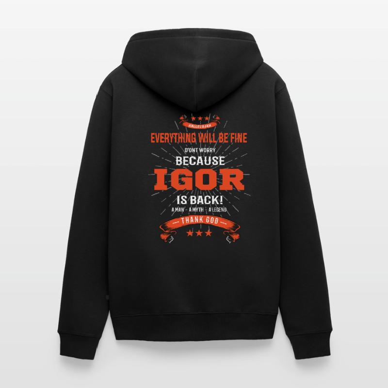 Everything will be fine Igor Is back Unisex Premium Organic Zip Hoodie