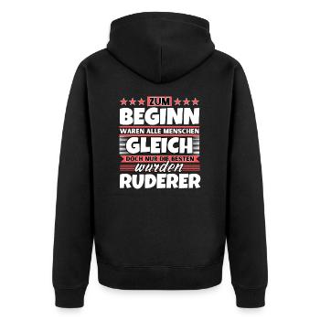 Zum Beginn gleich die besten wurden Ruderer - Unisex Premium Bio Zip Hoodie - Schwarz - Hinten - Nico (187cm)