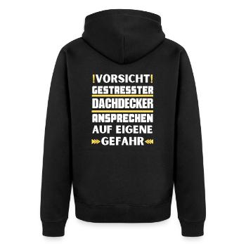 Don't talk to a stressed roofer! - Unisex Premium Organic Zip Hoodie - black - Back - Nico (187cm)