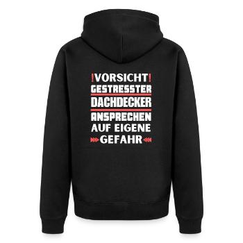 Gestresster Dachdecker nicht ansprechen! - Unisex Premium Bio Zip Hoodie - Schwarz - Hinten - Nico (187cm)