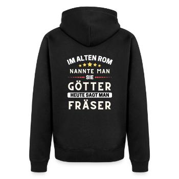 Im alten Rom waren Sie Götter. Heute Fräser - Unisex Premium Bio Zip Hoodie - Schwarz - Hinten - Nico (187cm)
