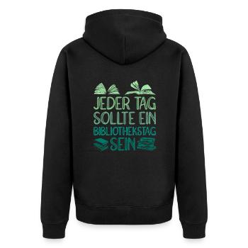 Every day should be a library day Books - Unisex Premium Organic Zip Hoodie - black - Back - Nico (187cm)