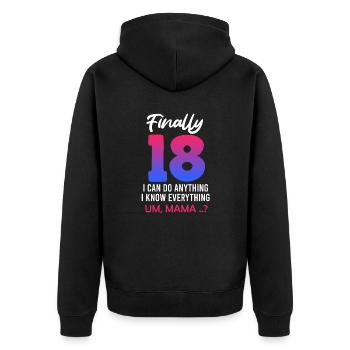 Finally 18 - I can do everything mom? 18 years - Unisex Premium Organic Zip Hoodie - black - Back - Nico (187cm)