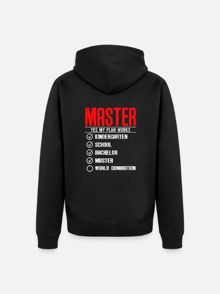 First Master then World Domination Master's Degree - Unisex Premium Organic Zip Hoodie - black