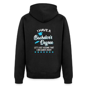 I have a bachelor's degree and always law - Unisex Premium Organic Zip Hoodie - black - Back - Nico (187cm)