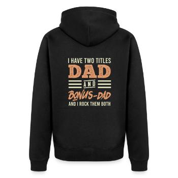 Dad and Bonus Papa Stepfather - Unisex Premium Organic Zip Hoodie - black - Back - Nico (187cm)