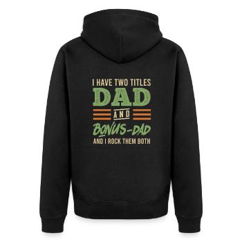 Dad and Bonus Papa Stepfather - Unisex Premium Organic Zip Hoodie - black - Back - Nico (187cm)