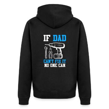 If dad can't fix it, no one can fix it - Unisex Premium Organic Zip Hoodie - black - Back - Nico (187cm)