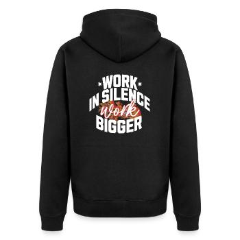 In Stille arbeiten, größer arbeiten - Motivations-T-Shirt - Unisex Premium Bio Zip Hoodie - Schwarz - Hinten - Nico (187cm)