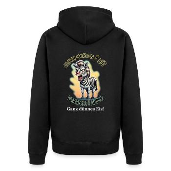 Good morning? Huh! Beware of old very thin ice - Unisex Premium Organic Zip Hoodie - black - Back - Nico (187cm)