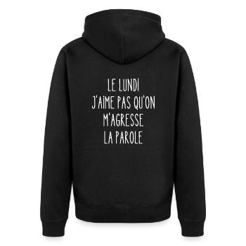 le lundi j'aime pas qu'on m'agresse la parole - Veste à capuche bio Premium Unisexe - noir - Dos - Nico (187cm)
