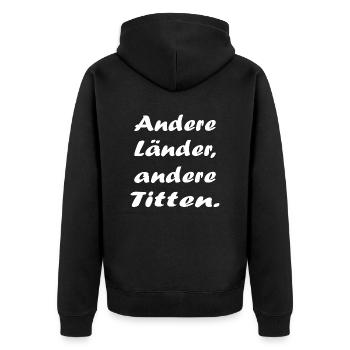 Andere Länder andere Titten Wortspiel Sprichwort - Unisex Premium Bio Zip Hoodie - Schwarz - Hinten - Nico (187cm)