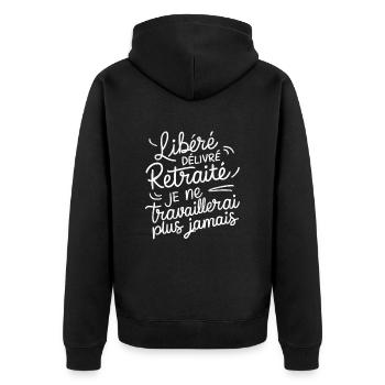 Libéré Délivré Retraité Je Ne Travaillerai - Veste à capuche bio Premium Unisexe - noir - Dos - Nico (187cm)