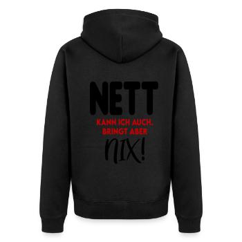 Nett Freundlich Bringt Nix Sprüche - Unisex Premium Bio Zip Hoodie - Schwarz - Hinten - Nico (187cm)