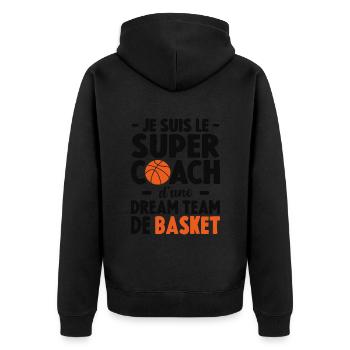 Je Suis Le Super Coach D'une Dream Team De Basket - Veste à capuche bio Premium Unisexe - noir - Dos - Nico (187cm)
