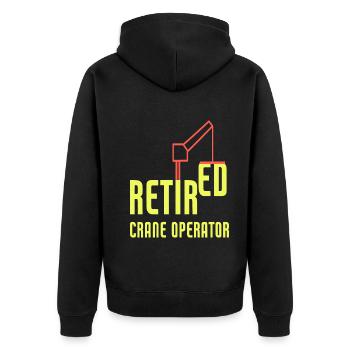 Retired Crane Operator Heavy Equipment Operator - Unisex Premium Organic Zip Hoodie - black - Back - Nico (187cm)