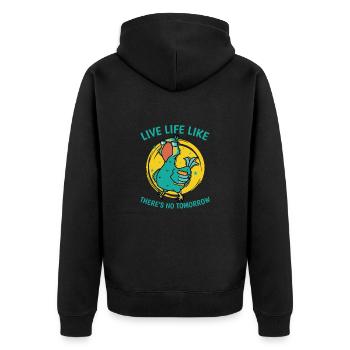 Live Life Like There's No Tomorrow Bird - Unisex Premium Organic Zip Hoodie - black - Back - Nico (187cm)