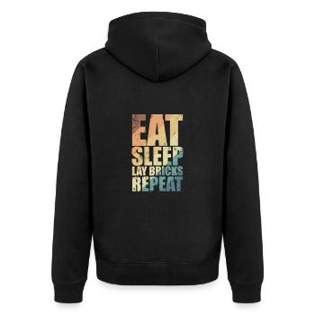 Eat Sleep Lay Bricks Repeat Craftsman Profession - Unisex Premium Organic Zip Hoodie - black - Back - Nico (187cm)