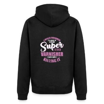 I grow up to a super sexy Varnisher Beruf - Unisex Premium Bio Zip Hoodie - Schwarz - Hinten - Nico (187cm)