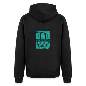 Dad is my Name Varnishing is my Game - Unisex Premium Bio Zip Hoodie - Schwarz - Hinten - Nico (187cm)