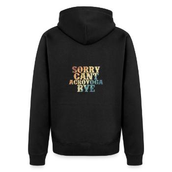 Sorry can't Acroyoga Bye Fitness Balance - Unisex Premium Organic Zip Hoodie - black - Back - Nico (187cm)