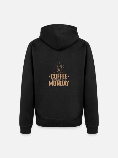 Coffee because it's Monday Caffeine - Unisex Premium Organic Zip Hoodie - black