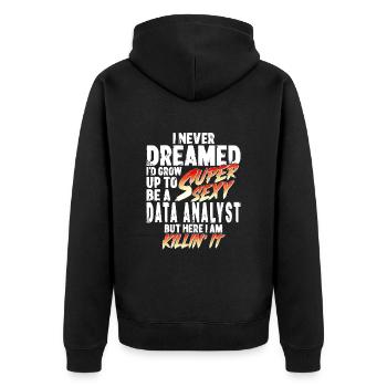 Super Sexy Datenanalyst Datenanalyse Geschenk - Unisex Premium Bio Zip Hoodie - Schwarz - Hinten - Nico (187cm)