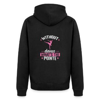 without Dance what's the Pointe Ballet - Unisex Premium Bio Zip Hoodie - Schwarz - Hinten - Nico (187cm)