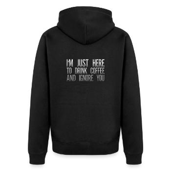 Je suis juste ici pour boire du café et t’ignorer - Veste à capuche bio Premium Unisexe - noir - Dos - Nico (187cm)