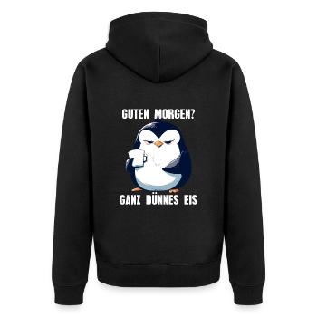 Guten Morgen Ganz Dünnes Eis Pinguin Kaffee - Unisex Premium Bio Zip Hoodie - Schwarz - Hinten - Nico (187cm)