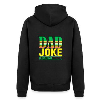 Dad Joke loading Soyez la chemise de papa Idée cadeau - Veste à capuche bio Premium Unisexe - noir - Dos - Nico (187cm)