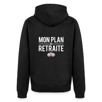 Mon plan de retraite pétanque bouliste humour - Veste à capuche bio Premium Unisexe - noir - Dos - Nico (187cm)