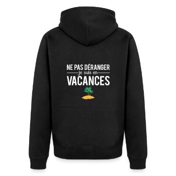 Ne pas déranger je suis en vacances humour - Veste à capuche bio Premium Unisexe - noir - Dos - Nico (187cm)
