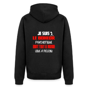 Je suis le boxeur psychotique t-shirt boxe homme - Veste à capuche bio Premium Unisexe - noir - Dos - Nico (187cm)