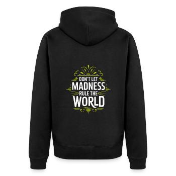 Stoppt den Wahnsinn - lasst den Wahnsinn nicht reg - Unisex Premium Bio Zip Hoodie - Schwarz - Hinten - Nico (187cm)