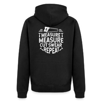 measure. measure. saw. swear. Try again. - Unisex Premium Organic Zip Hoodie - black - Back - Nico (187cm)