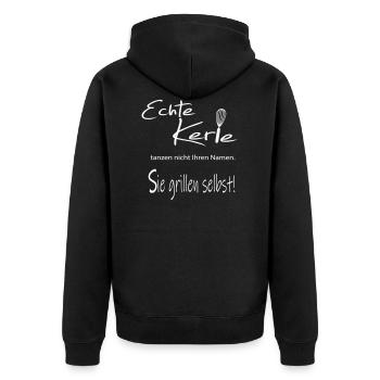 Echte Kerle tanzen nicht Ihren Namen. Sie grillen - Unisex Premium Bio Zip Hoodie - Schwarz - Hinten - Nico (187cm)