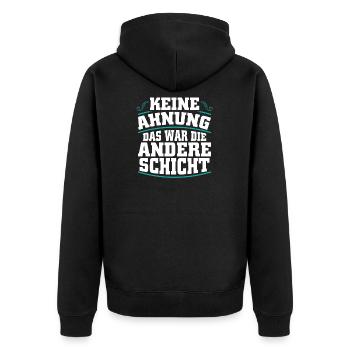 Keine Ahnung - das war die andere Schicht - Unisex Premium Bio Zip Hoodie - Schwarz - Hinten - Nico (187cm)
