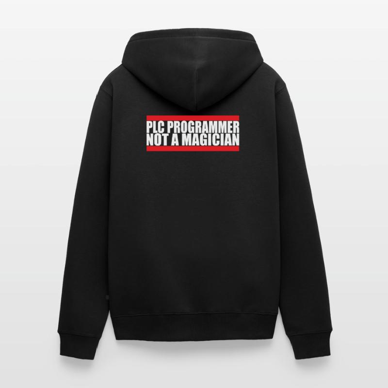 PLC Programmer No Magician Engineering Nerd Unisex Premium Organic Zip Hoodie