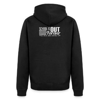School Is Out Forever Retired And Loving It - Unisex Premium Bio Zip Hoodie - Schwarz - Hinten - Nico (187cm)